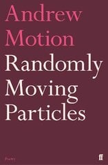 Randomly Moving Particles Main цена и информация | Поэзия | pigu.lt