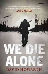 We Die Alone Main kaina ir informacija | Biografijos, autobiografijos, memuarai | pigu.lt