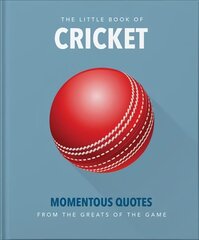 Little Book of Cricket: Great quotes off the middle of the bat цена и информация | Книги о питании и здоровом образе жизни | pigu.lt