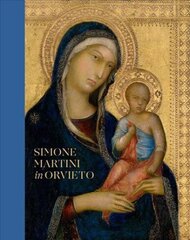 Simone Martini in Orvieto kaina ir informacija | Knygos apie meną | pigu.lt
