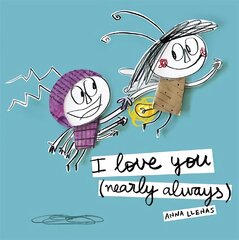 I Love You (Nearly Always) kaina ir informacija | Knygos mažiesiems | pigu.lt