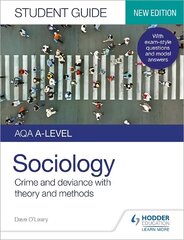 AQA A-level Sociology Student Guide 3: Crime and deviance with theory and methods kaina ir informacija | Socialinių mokslų knygos | pigu.lt