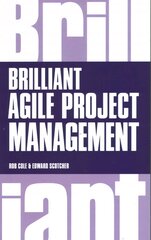 Brilliant Agile Project Management: A Practical Guide to Using Agile, Scrum and Kanban цена и информация | Книги по экономике | pigu.lt