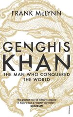 Genghis Khan: The Man Who Conquered the World kaina ir informacija | Biografijos, autobiografijos, memuarai | pigu.lt