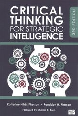 Critical Thinking for Strategic Intelligence 3rd Revised edition kaina ir informacija | Socialinių mokslų knygos | pigu.lt