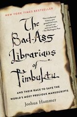 Bad-Ass Librarians of Timbuktu: And Their Race to Save the World's Most Precious Manuscripts kaina ir informacija | Biografijos, autobiografijos, memuarai | pigu.lt
