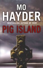 Pig Island: a taut, tense and terrifying thriller from bestselling author Mo Hayder kaina ir informacija | Fantastinės, mistinės knygos | pigu.lt