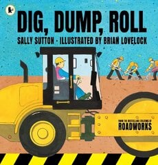 Dig, Dump, Roll kaina ir informacija | Knygos mažiesiems | pigu.lt