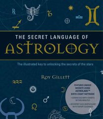 Secret Language of Astrology: The Illustrated Key to Unlocking the Secrets of the Stars цена и информация | Самоучители | pigu.lt