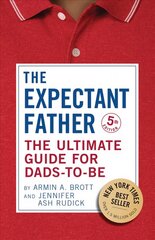 Expectant Father: The Ultimate Guide for Dads-to-Be 5th edition kaina ir informacija | Saviugdos knygos | pigu.lt