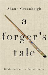 Forger's Tale: Confessions of the Bolton Forger Main kaina ir informacija | Biografijos, autobiografijos, memuarai | pigu.lt