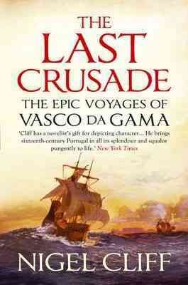 Last Crusade: The Epic Voyages of Vasco da Gama Main kaina ir informacija | Istorinės knygos | pigu.lt