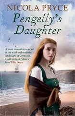 Pengelly's Daughter: A sweeping historical romance for fans of Bridgerton Main цена и информация | Фантастика, фэнтези | pigu.lt