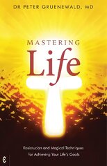 Mastering Life: Rosicrucian and Magical Techniques for Achieving Your Life's Goals цена и информация | Самоучители | pigu.lt