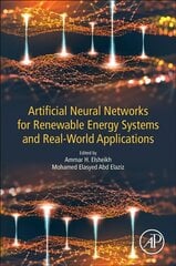 Artificial Neural Networks for Renewable Energy Systems and Real-World Applications цена и информация | Энциклопедии, справочники | pigu.lt