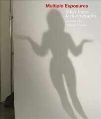 Multiple Exposures: Allen Jones & Photography цена и информация | Книги по фотографии | pigu.lt