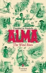 Alma: The Wind Rises цена и информация | Книги для подростков и молодежи | pigu.lt