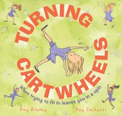 TURNING CARTWHEELS: When trying to fit in leaves you in a spin цена и информация | Книги для подростков  | pigu.lt