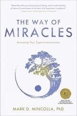 Way of Miracles: Accessing Your Superconsciousness цена и информация | Самоучители | pigu.lt