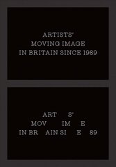 Artists' Moving Image in Britain Since 1989 цена и информация | Книги об искусстве | pigu.lt