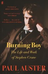 Burning Boy: The Life and Work of Stephen Crane Main kaina ir informacija | Biografijos, autobiografijos, memuarai | pigu.lt
