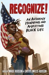 Recognize!: An Anthology Honoring and Amplifying Black Life kaina ir informacija | Knygos paaugliams ir jaunimui | pigu.lt