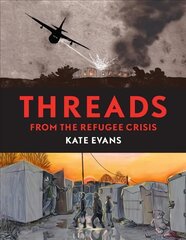 Threads: From the Refugee Crisis kaina ir informacija | Fantastinės, mistinės knygos | pigu.lt