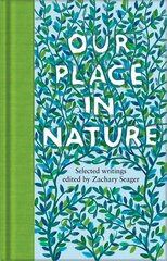 Our Place in Nature: Selected Writings цена и информация | Рассказы, новеллы | pigu.lt