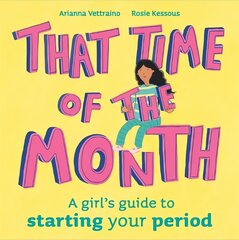 That Time of the Month: A girl's guide to starting your period kaina ir informacija | Knygos paaugliams ir jaunimui | pigu.lt