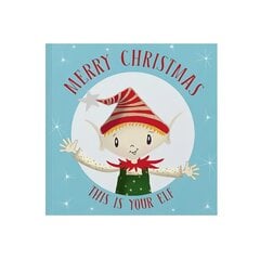 Merry Christmas This Is Your Elf цена и информация | Книги для самых маленьких | pigu.lt