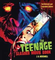 Teenage Slasher Movie Book, 2nd Revised and Expanded Edition 2nd edition цена и информация | Книги об искусстве | pigu.lt