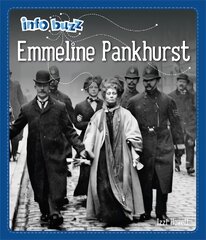 Info Buzz: Famous People: Emmeline Pankhurst Illustrated edition цена и информация | Книги для подростков  | pigu.lt