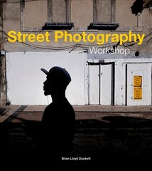 Street Photography Workshop цена и информация | Книги по фотографии | pigu.lt