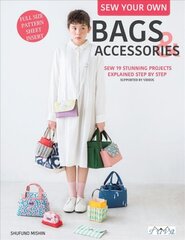 Sew Your Own Bags and Accessories: Sew 19 Stunning Projects Explained Step by Step цена и информация | Книги об искусстве | pigu.lt