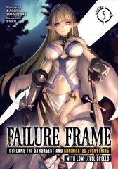 Failure Frame: I Became the Strongest and Annihilated Everything With Low-Level Spells (Light Novel) Vol. 5 цена и информация | Фантастика, фэнтези | pigu.lt