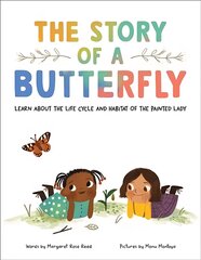 Story of a Butterfly: Learn about the life cycle and habitat of the Painted Lady kaina ir informacija | Knygos paaugliams ir jaunimui | pigu.lt