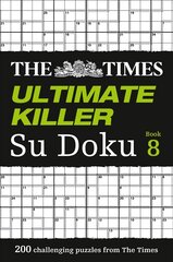 Times Ultimate Killer Su Doku Book 8: 200 Challenging Puzzles from the Times, Book 8, The Times Ultimate Killer Su Doku Book 8: 200 Challenging Puzzles from the Times цена и информация | Книги о питании и здоровом образе жизни | pigu.lt