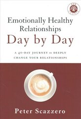 Emotionally Healthy Relationships Day by Day: A 40-Day Journey to Deeply Change Your Relationships kaina ir informacija | Dvasinės knygos | pigu.lt