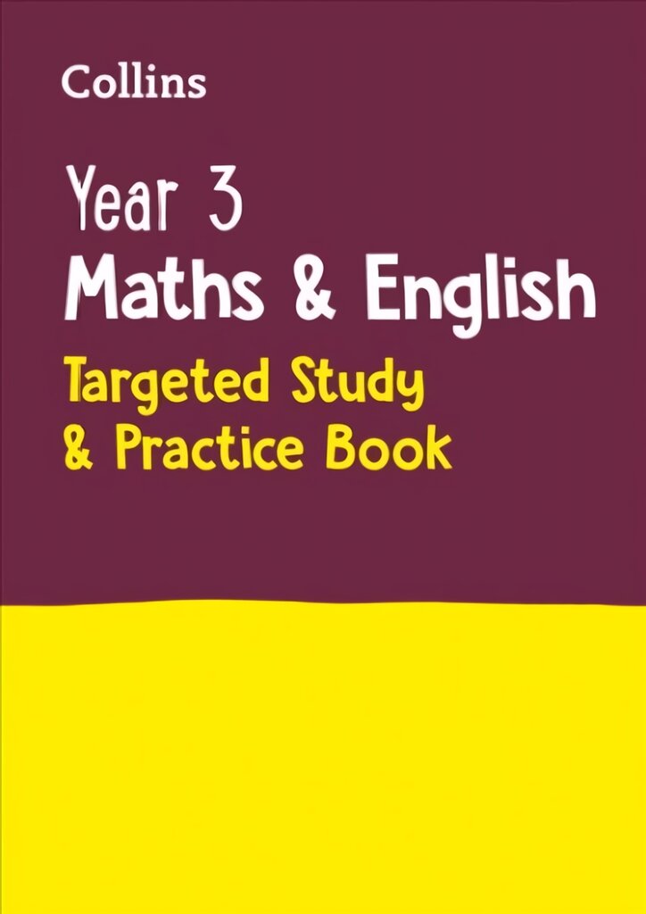 Year 3 Maths and English KS2 Targeted Study & Practice Book: Ideal for Use at Home kaina ir informacija | Knygos paaugliams ir jaunimui | pigu.lt