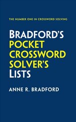 Bradford's Pocket Crossword Solver's Lists: 75,000 Solutions in 500 Subject Lists for Cryptic and Quick Puzzles 2nd Revised edition kaina ir informacija | Knygos apie sveiką gyvenseną ir mitybą | pigu.lt