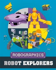 Robographics: Robot Explorers kaina ir informacija | Knygos paaugliams ir jaunimui | pigu.lt