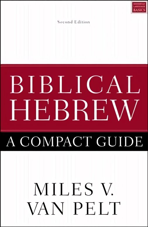 Biblical Hebrew: A Compact Guide: Second Edition Revised edition цена и информация | Dvasinės knygos | pigu.lt