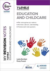 My Revision Notes: Education and Childcare T Level цена и информация | Книги для подростков и молодежи | pigu.lt