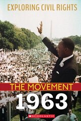 Exploring Civil Rights: The Movement: 1963 (Library Edition) Library ed. цена и информация | Книги для подростков  | pigu.lt