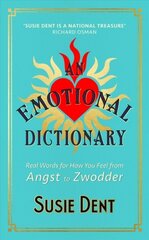 Emotional Dictionary: Real Words for How You Feel, from Angst to Zwodder kaina ir informacija | Fantastinės, mistinės knygos | pigu.lt