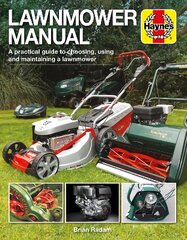 Lawnmower Manual: A practical guide to choosing, using and maintaining a lawnmower цена и информация | Книги по садоводству | pigu.lt