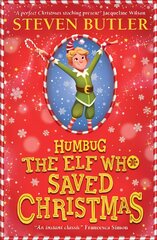 Humbug: the Elf who Saved Christmas цена и информация | Книги для подростков и молодежи | pigu.lt