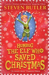 Humbug: the Elf who Saved Christmas kaina ir informacija | Knygos paaugliams ir jaunimui | pigu.lt