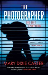 Photographer: an addictive and gripping new psychological thriller that you won't want to put down for 2021 kaina ir informacija | Fantastinės, mistinės knygos | pigu.lt