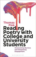 Reading Poetry with College and University Students: Overcoming Barriers and Deepening Engagement цена и информация | Исторические книги | pigu.lt